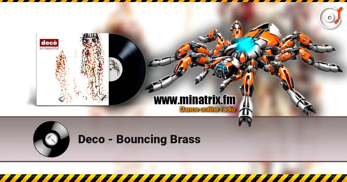 Deco - Bouncing Brass 高品质在线收听 | Minatrix.FM