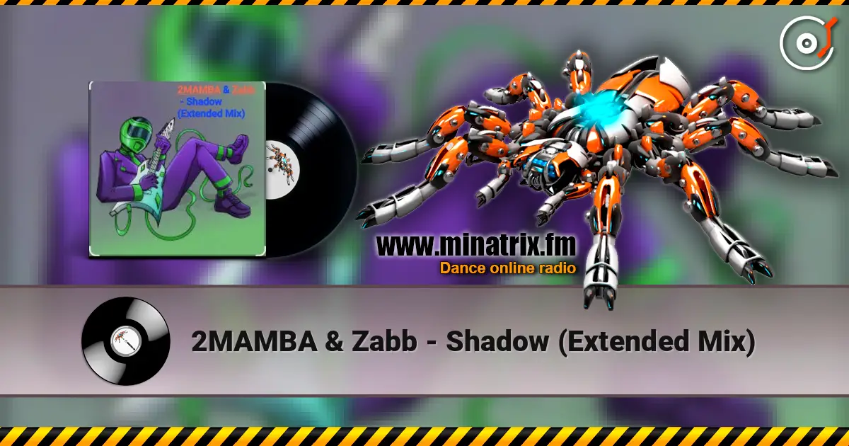 2MAMBA & Zabb - Shadow (Extended Mix) 高品质在线收听 | Minatrix.FM