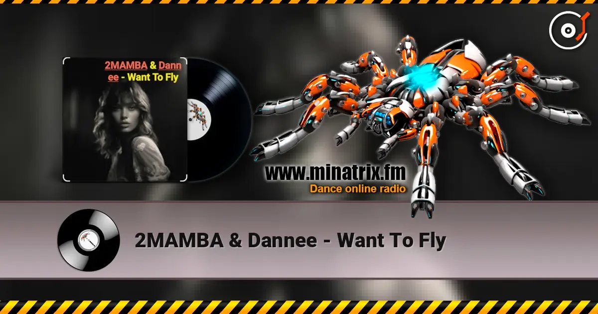 2MAMBA & Dannee - Want To Fly 高品质在线收听 | Minatrix.FM
