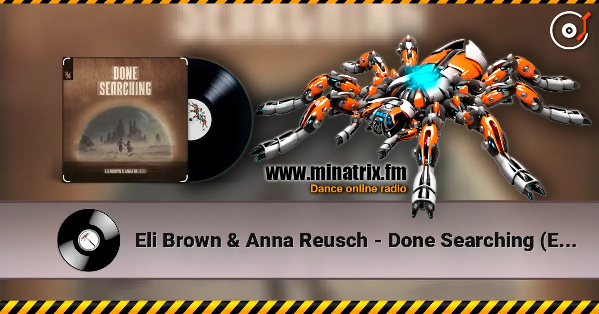 Eli Brown & Anna Reusch - Done Searching (Extended Mix) слухати онлайн у високій якості | Minatrix.FM