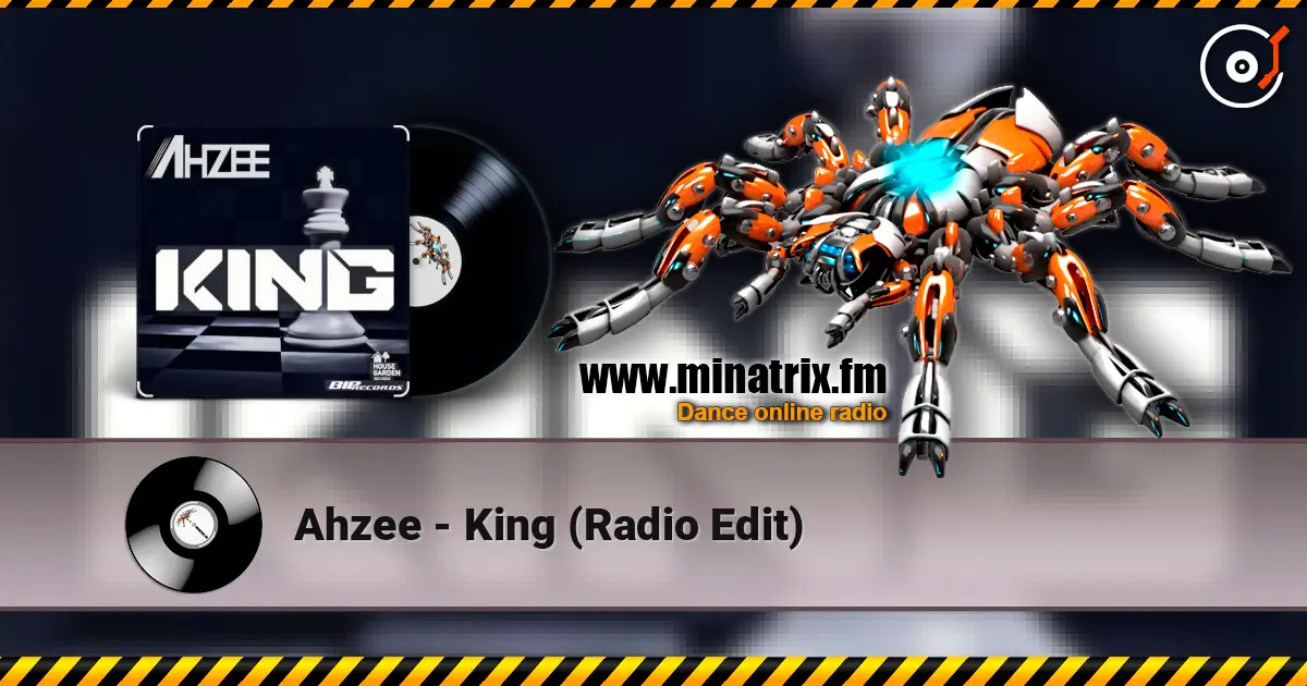 Ahzee - King (Radio Edit) 高品质在线收听 | Minatrix.FM