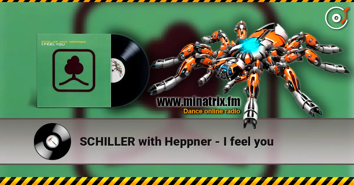 SCHILLER with Heppner - I feel you 高品质在线收听 | Minatrix.FM