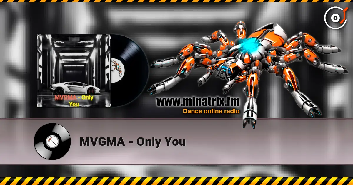 MVGMA - Only You 高品质在线收听 | Minatrix.FM