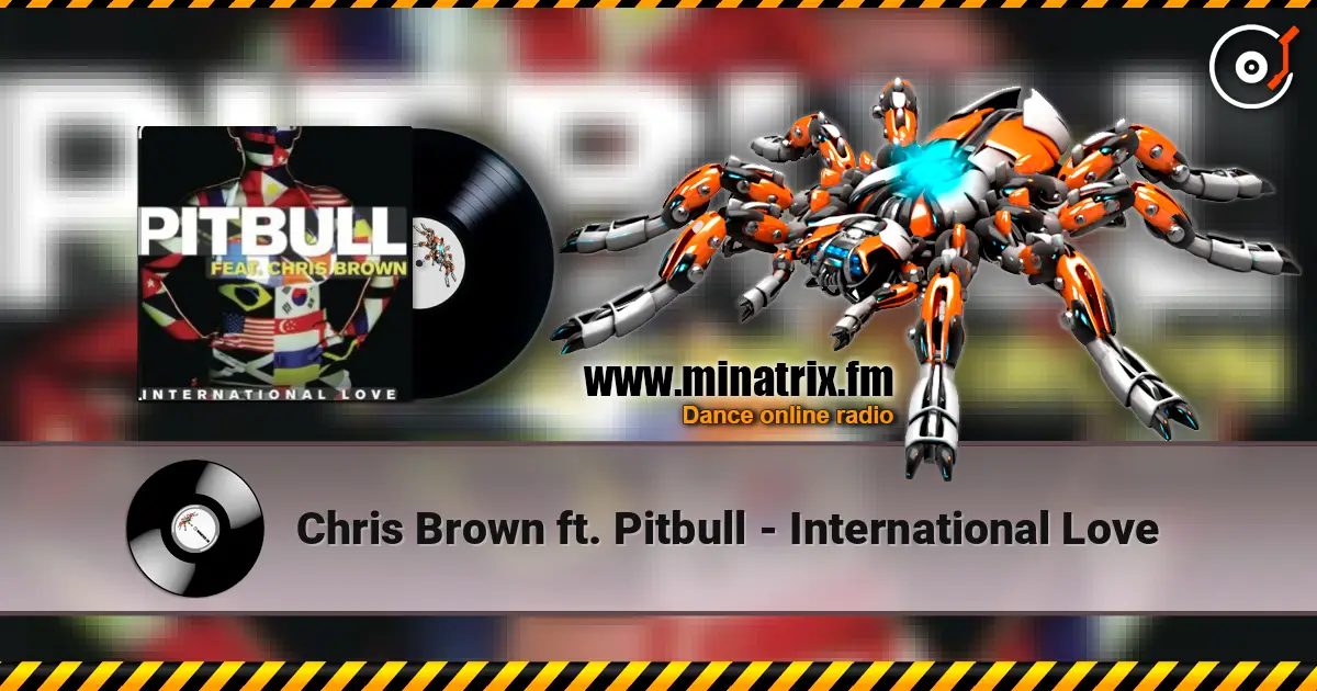 Chris Brown ft. Pitbull - International Love 高品质在线收听 | Minatrix.FM