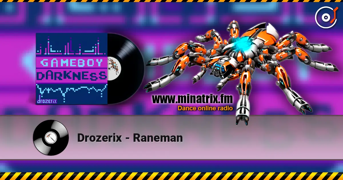 Drozerix - Raneman 高品质在线收听 | Minatrix.FM