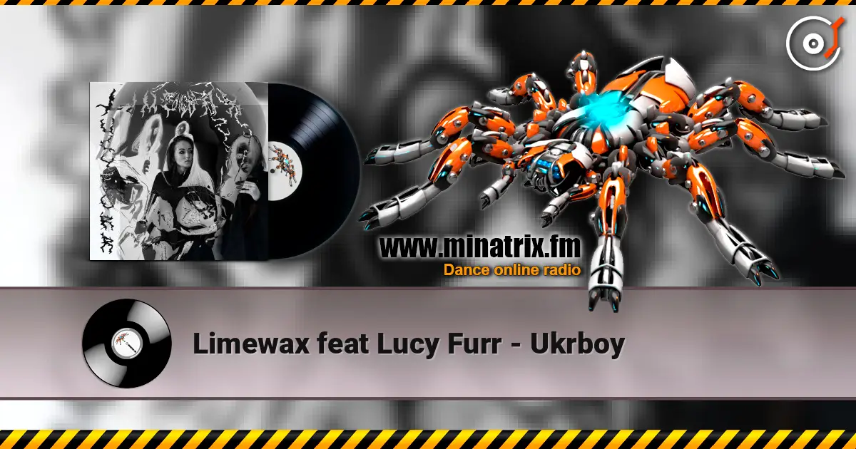 Limewax feat Lucy Furr - Ukrboy 高品质在线收听 | Minatrix.FM