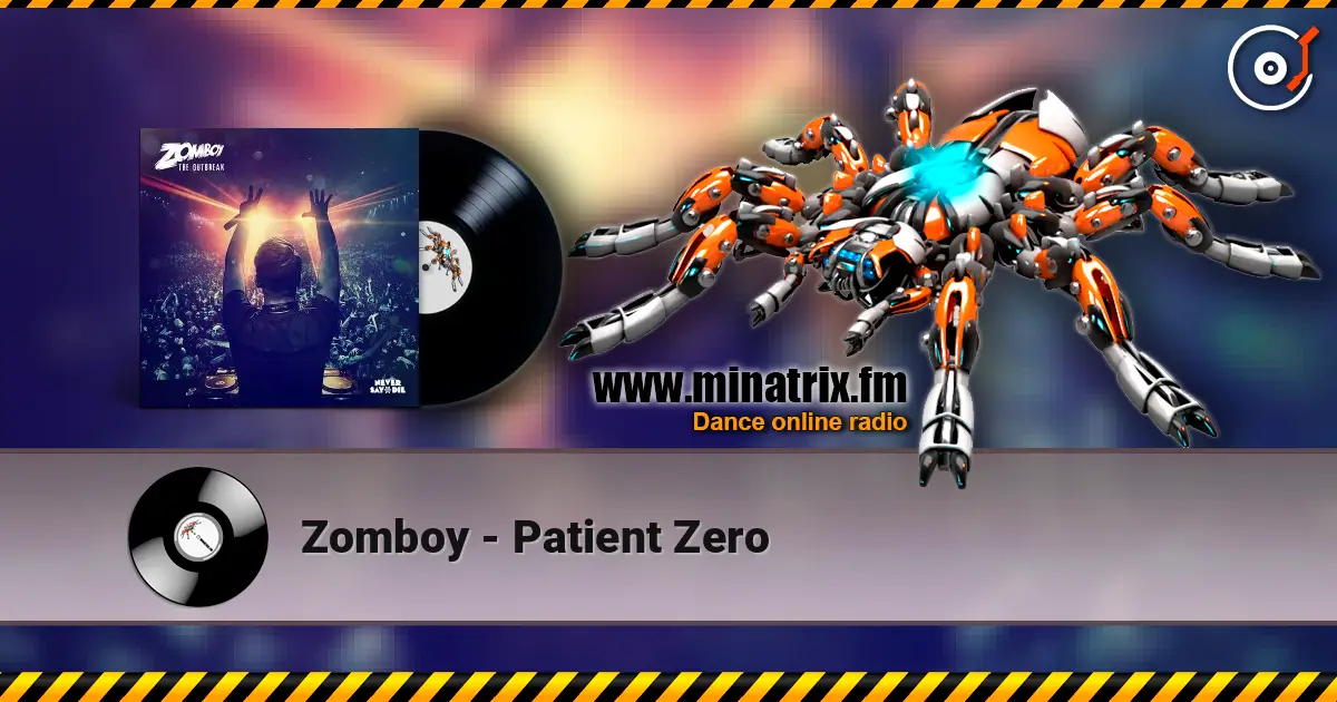 Zomboy - Patient Zero 高品质在线收听 | Minatrix.FM