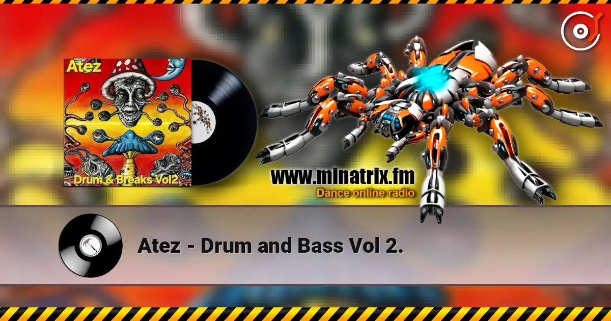 Atez - Drum and Bass Vol 2. 高品质在线收听 | Minatrix.FM