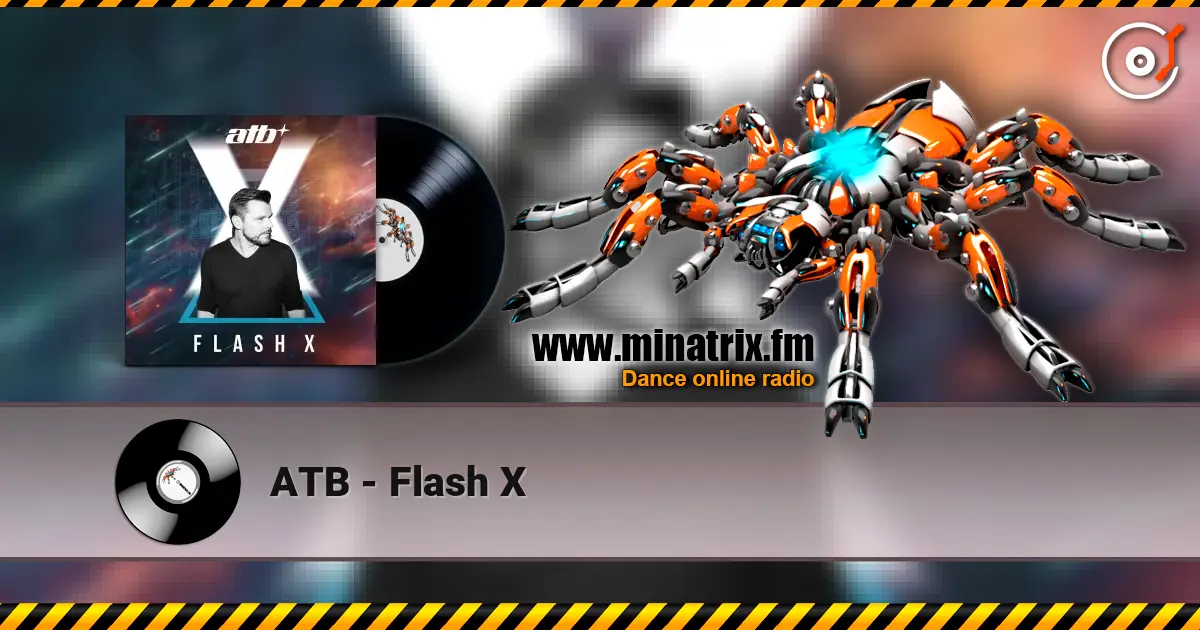ATB - Flash X 高品质在线收听 | Minatrix.FM