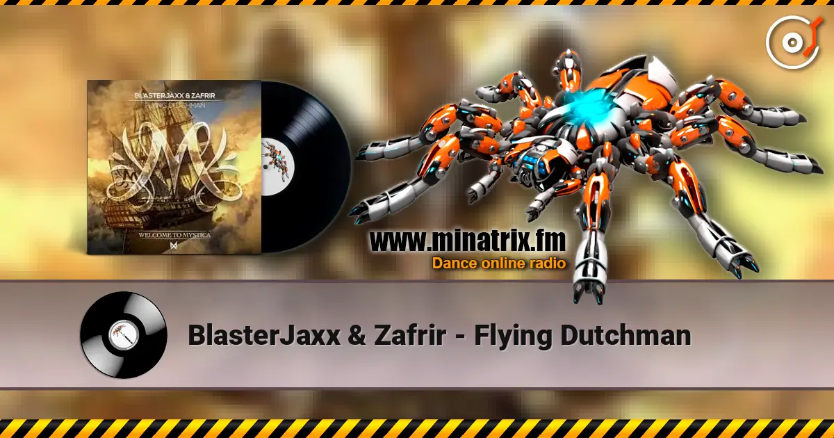 BlasterJaxx & Zafrir - Flying Dutchman 高品质在线收听 | Minatrix.FM