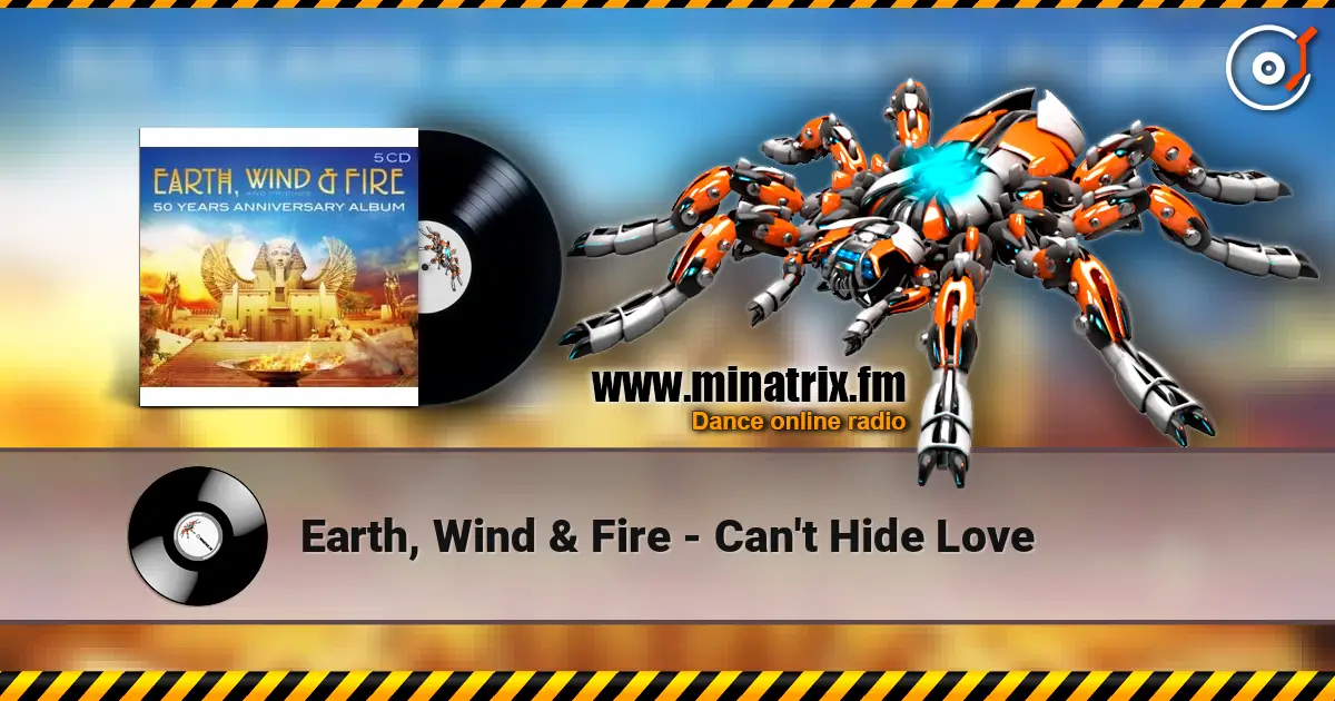 Earth, Wind & Fire - Can't Hide Love 高品质在线收听 | Minatrix.FM