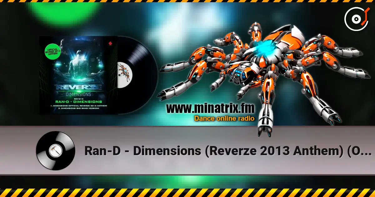 Ran-D - Dimensions (Reverze 2013 Anthem) (Original Mix) слухати онлайн у високій якості | Minatrix.FM