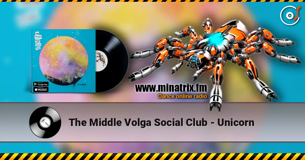 The Middle Volga Social Club - Unicorn 高品质在线收听 | Minatrix.FM