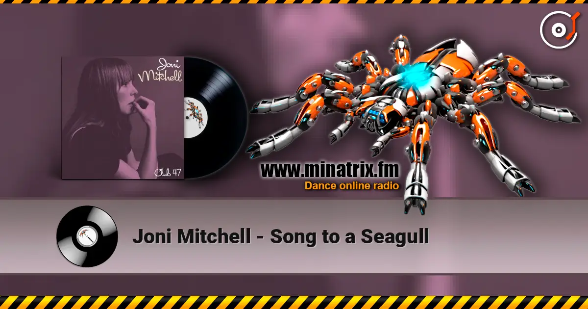 Joni Mitchell - Song to a Seagull 高品质在线收听 | Minatrix.FM