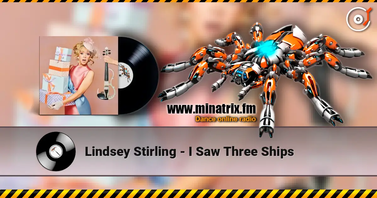 Lindsey Stirling - I Saw Three Ships 高品质在线收听 | Minatrix.FM