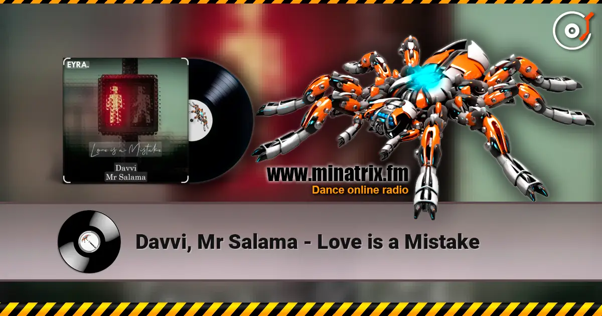 Davvi, Mr Salama - Love is a Mistake слухати онлайн у високій якості | Minatrix.FM