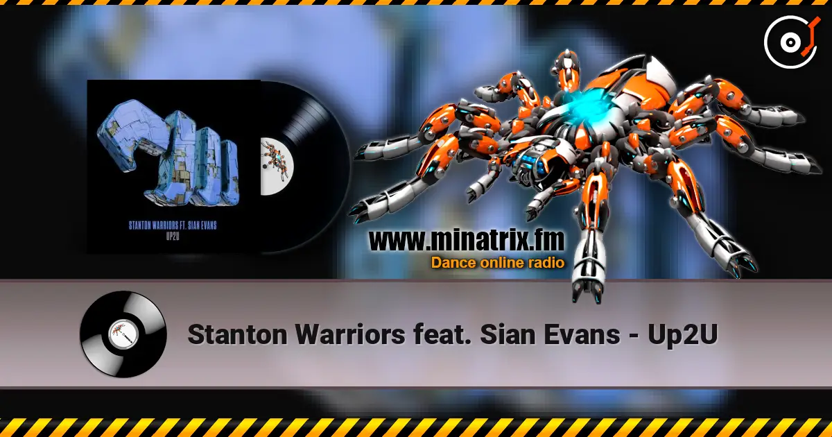 Stanton Warriors feat. Sian Evans - Up2U 高品质在线收听 | Minatrix.FM