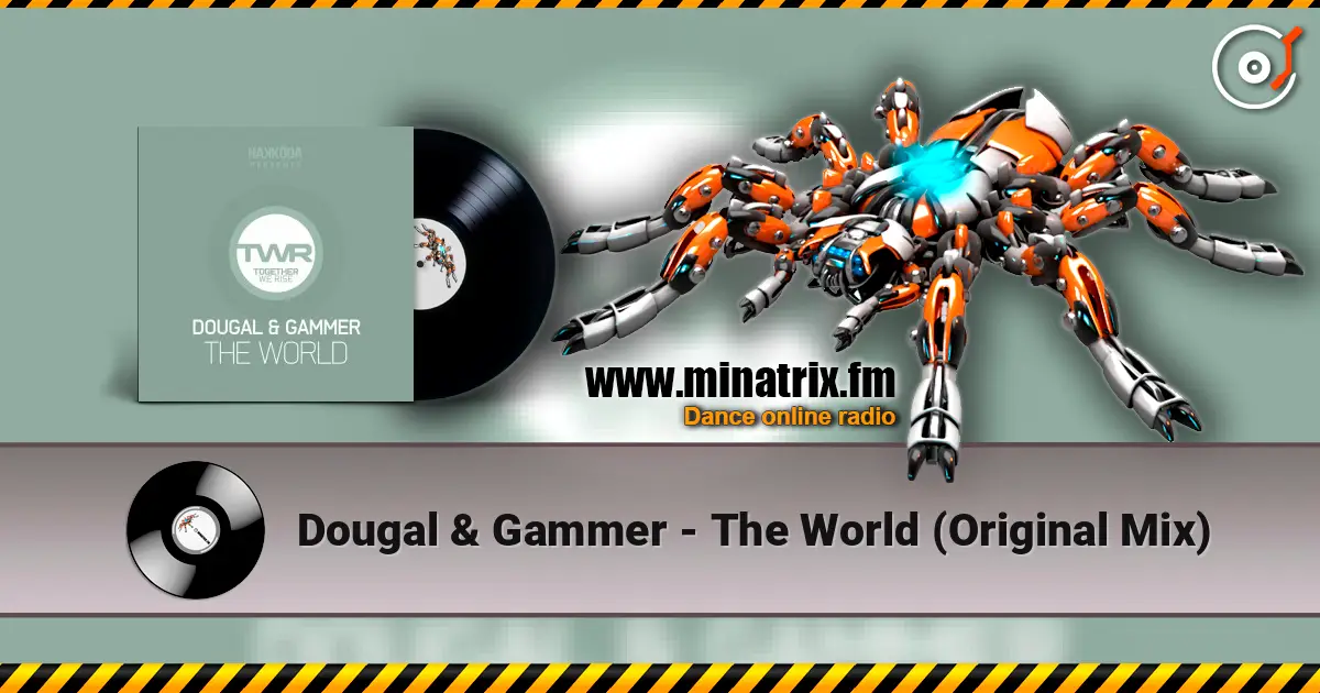 Dougal & Gammer - The World (Original Mix) 高品质在线收听 | Minatrix.FM