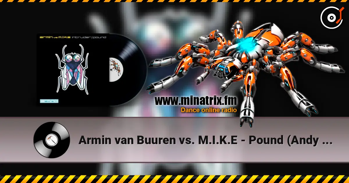 Armin van Buuren vs. M.I.K.E - Pound (Andy B & Mellow-D Remix) 高品质在线收听 | Minatrix.FM