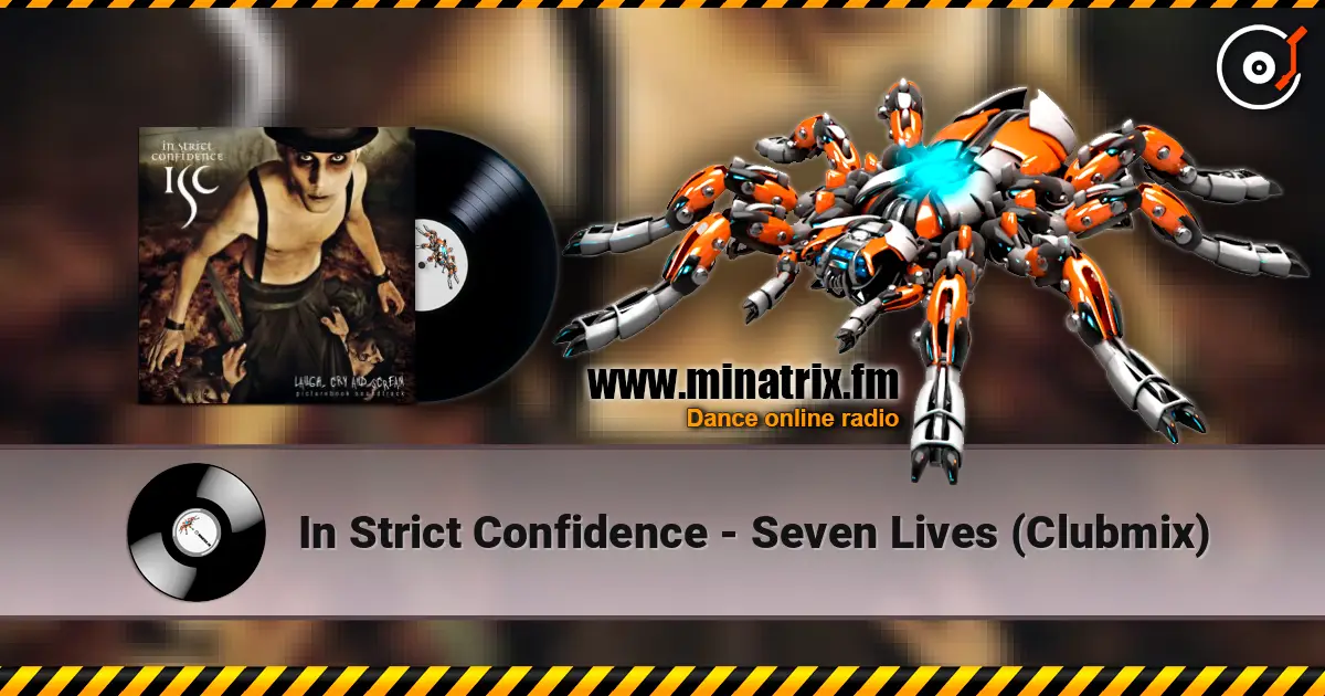 In Strict Confidence - Seven Lives (Clubmix) 高品质在线收听 | Minatrix.FM
