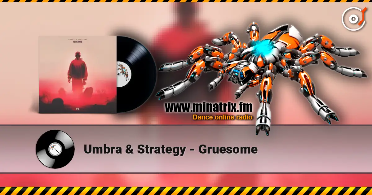 Umbra & Strategy - Gruesome 高品质在线收听 | Minatrix.FM