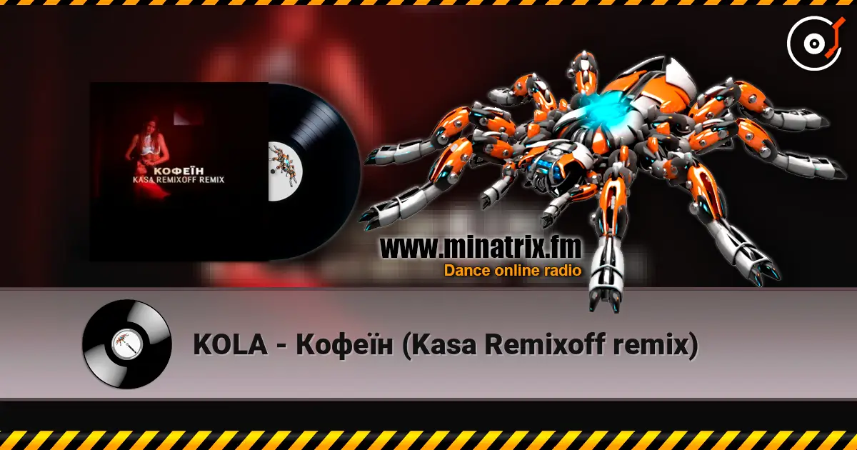 KOLA - Кофеїн (Kasa Remixoff remix) 高品质在线收听 | Minatrix.FM