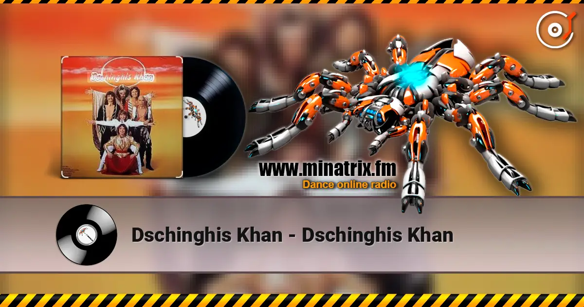 Dschinghis Khan - Dschinghis Khan слухати онлайн у високій якості | Minatrix.FM