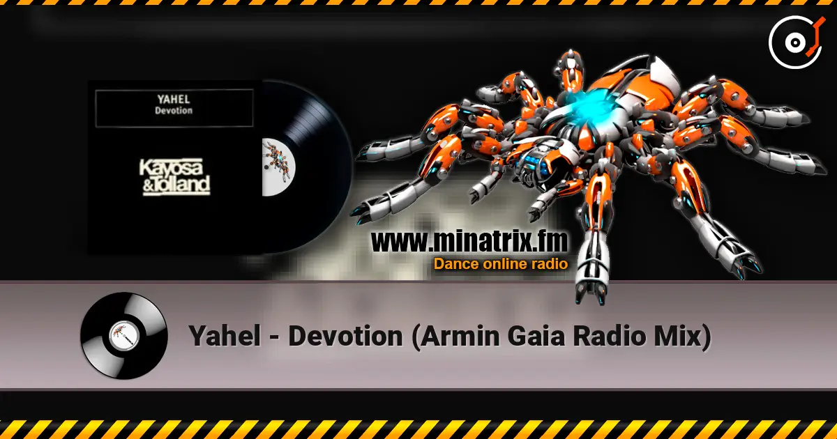 Yahel - Devotion (Armin Gaia Radio Mix) 高品质在线收听 | Minatrix.FM