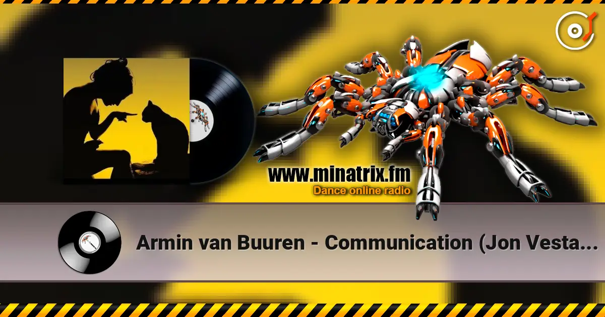 Armin van Buuren - Communication (Jon Vesta Remix) 高品质在线收听 | Minatrix.FM