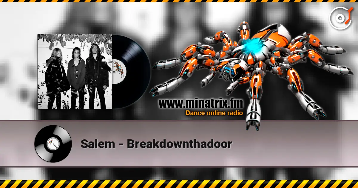 Salem - Breakdownthadoor 高品质在线收听 | Minatrix.FM