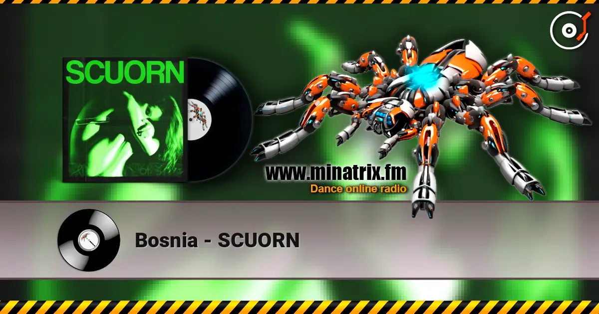 Bosnia - SCUORN 高品质在线收听 | Minatrix.FM