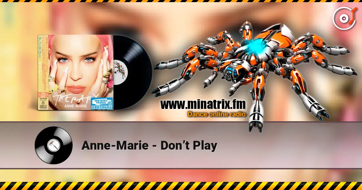 Anne-Marie - Don’t Play 高品质在线收听 | Minatrix.FM