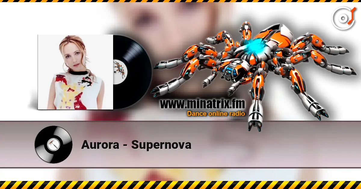 Aurora - Supernova 高品质在线收听 | Minatrix.FM