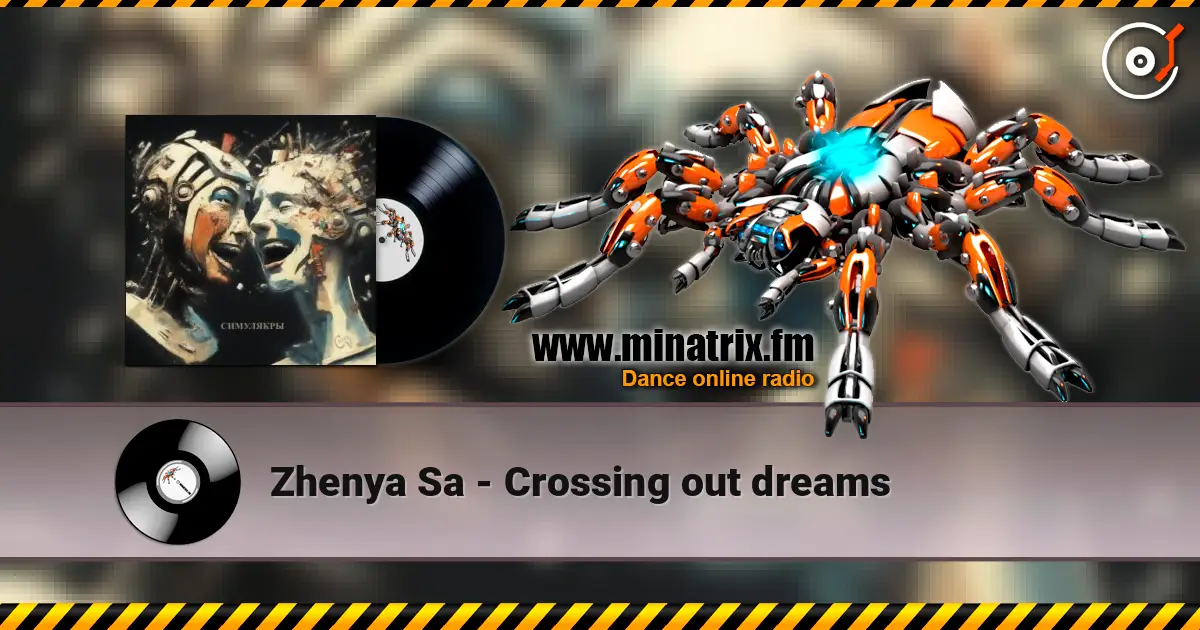 Zhenya Sa - Crossing out dreams 高品质在线收听 | Minatrix.FM