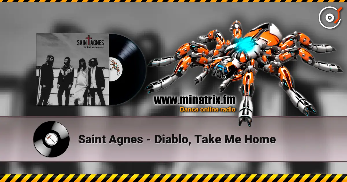 Saint Agnes - Diablo, Take Me Home 高品质在线收听 | Minatrix.FM