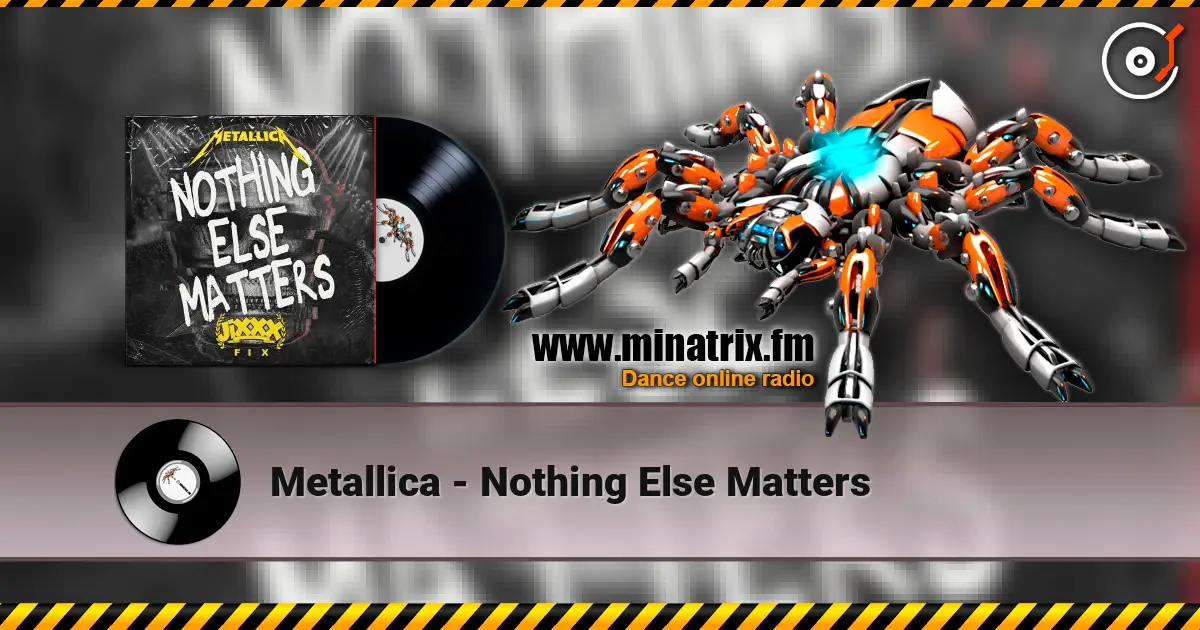 Metallica - Nothing Else Matters 高品质在线收听 | Minatrix.FM