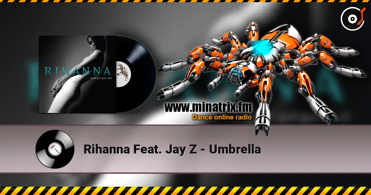 Rihanna Feat. Jay Z - Umbrella 高品质在线收听 | Minatrix.FM