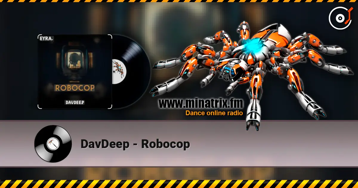 DavDeep - Robocop 高品质在线收听 | Minatrix.FM