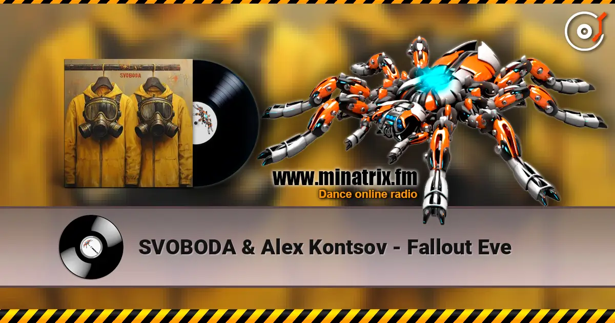SVOBODA & Alex Kontsov - Fallout Eve 高品质在线收听 | Minatrix.FM