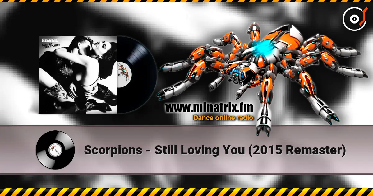 Scorpions - Still Loving You (2015 Remaster) 高品质在线收听 | Minatrix.FM