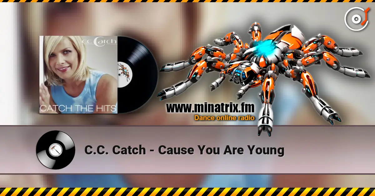 C.C. Catch - Cause You Are Young 高品质在线收听 | Minatrix.FM