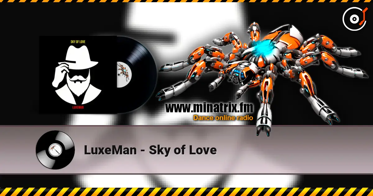 LuxeMan - Sky of Love 高品质在线收听 | Minatrix.FM