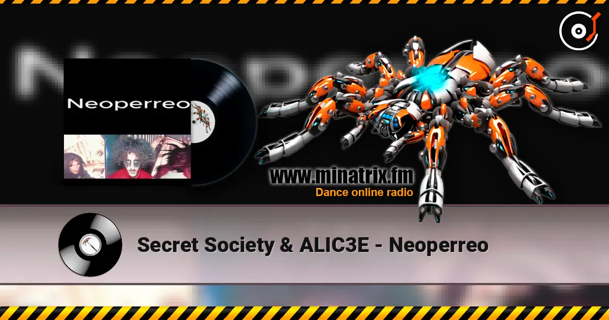 Secret Society & ALIC3E - Neoperreo 高品质在线收听 | Minatrix.FM