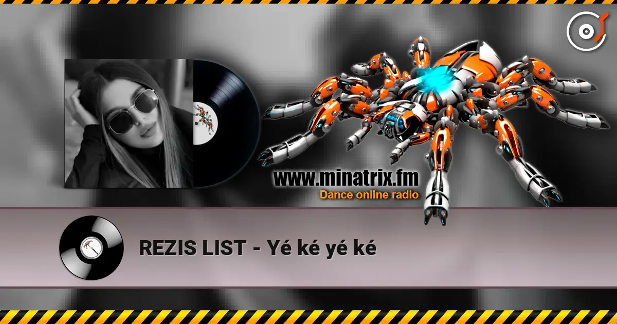 REZIS LIST - Yé ké yé ké 高品质在线收听 | Minatrix.FM