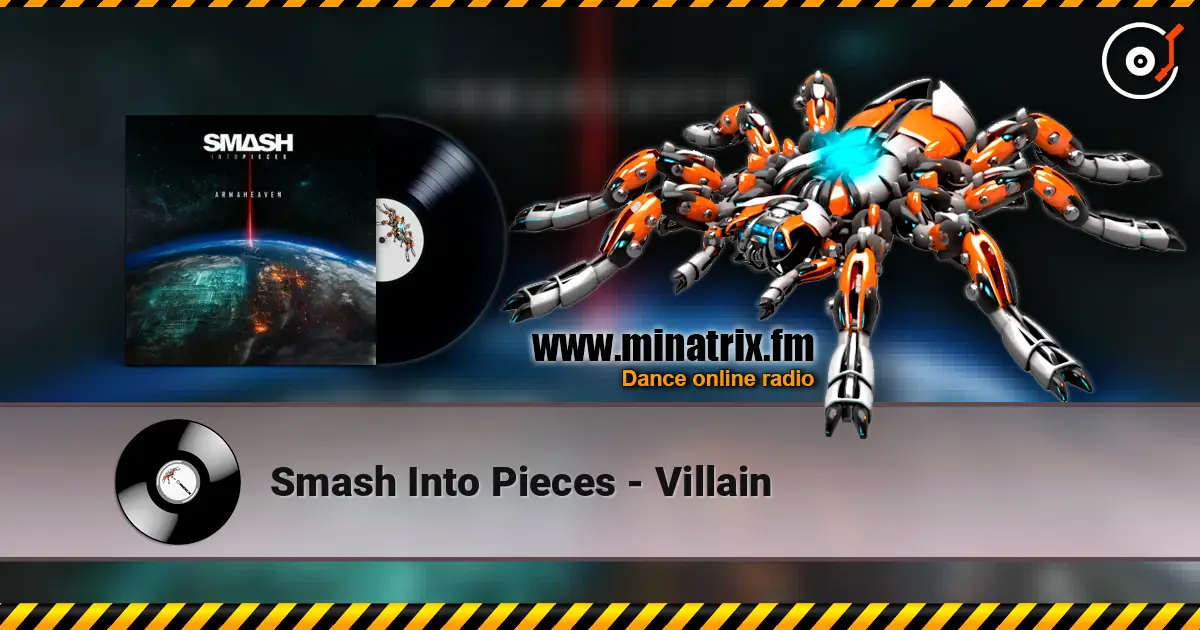 Smash Into Pieces - Villain 高品质在线收听 | Minatrix.FM