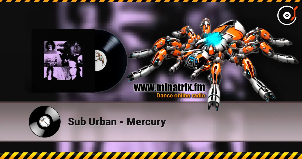 Sub Urban - Mercury 高品质在线收听 | Minatrix.FM