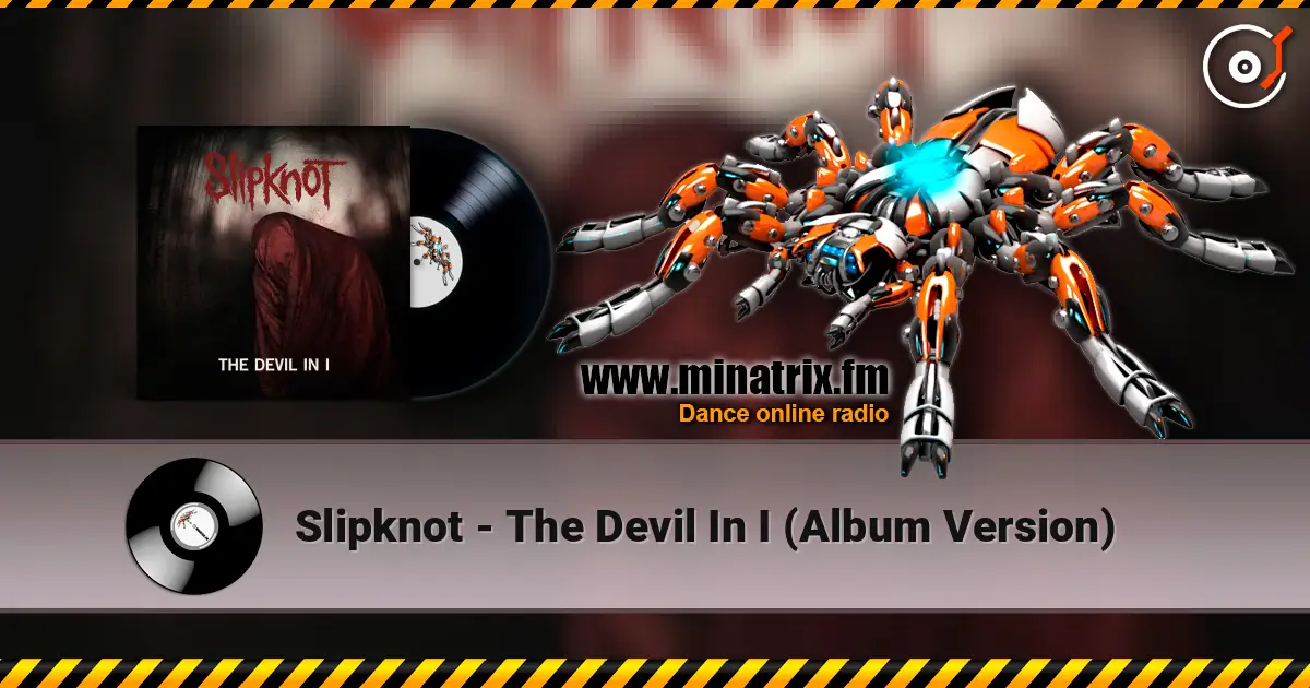 Slipknot - The Devil In I (Album Version) 高品质在线收听 | Minatrix.FM