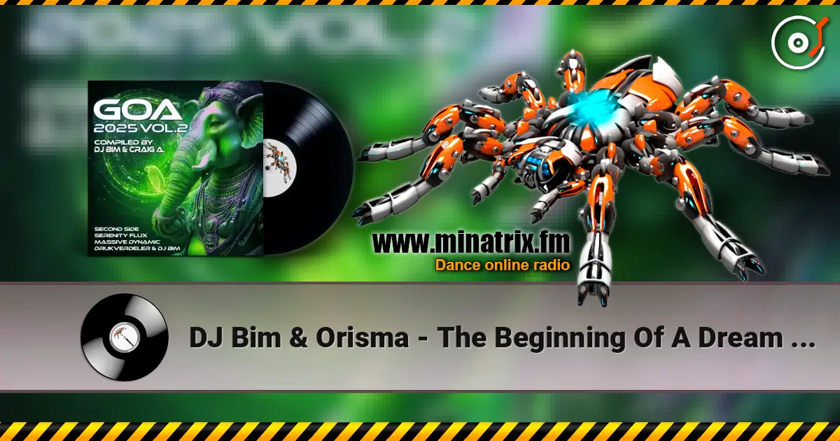 DJ Bim & Orisma - The Beginning Of A Dream (Album Version) 高品质在线收听 | Minatrix.FM