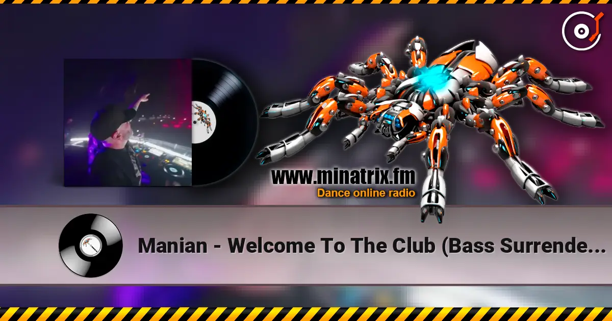 Manian - Welcome To The Club (Bass Surrender Hardstyle Remix) слухати онлайн у високій якості | Minatrix.FM