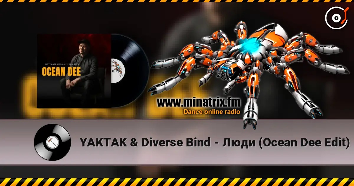 YAKTAK & Diverse Bind - Люди (Ocean Dee Edit) 高品质在线收听 | Minatrix.FM